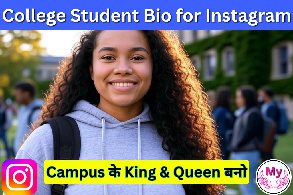 599+ Best College Student Bio for Instagram (2025) – Campus के King & Queen बनो Bio के साथ!
