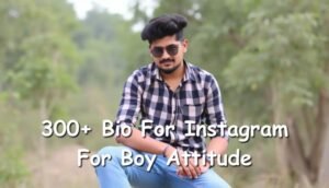 300+ Bio For Instagram For Boy Attitude | Cool, Stylish & Swag Status