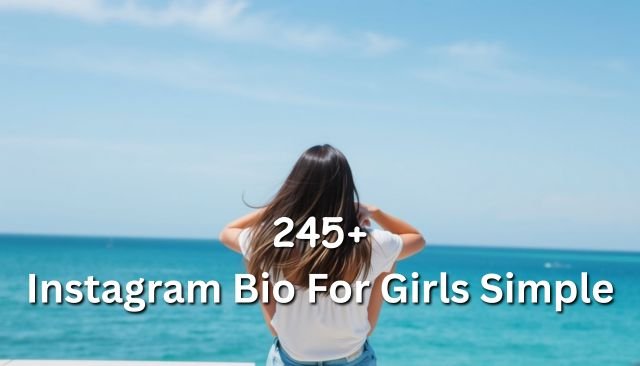 225+ Instagram Bio For Girls Simple | Minimal, Cute & Elegant Status