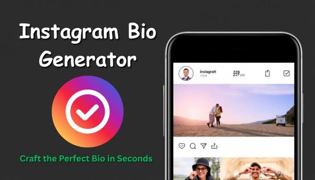 Instagram Bio Generator – Craft the Perfect Bio in Seconds
