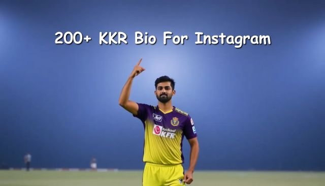 200+ KKR Bio For Instagram | Kolkata Knight Riders Fan Bios